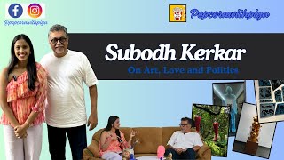 Art Love and Politics A Conversation with Subodh Kerkar  Popcornwithpiyu Ep12 [upl. by Adama26]