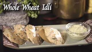 Wheat Idli Recipe made from Aashirvaad Atta  Wheat Flour Recipes  Aashirvaad Atta Recipes [upl. by Susejedesoj]