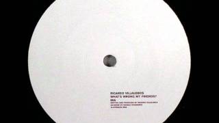 Ricardo Villalobos Whats Wrong my Friends [upl. by Loginov382]