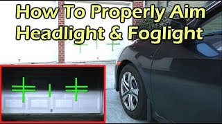 How To Properly Aim The Headlight and Foglight  Full Tutorial [upl. by Nethsa]