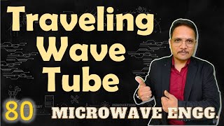 Traveling Wave Tube Basics Structure Working Parameters amp Applications Explained [upl. by Fleda383]