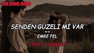 Emre Fel  Senden Güzeli Mi Var Lyrics  Sözleri [upl. by Memory513]