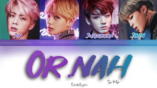 How Would BTS Vocal Line sing ‘Or Nah’ by SoMo ENGESP FANMADE  taelyn [upl. by Ahseiat]