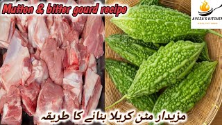 Karela gosht  Mutton karela recipe  mutton amp bitter gourd recipe by AyezaSKkitchen456 [upl. by Atter442]