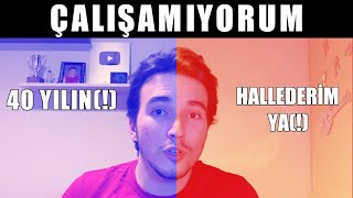 ÇALIŞAMIYORUM  Ne Yapmalısın Şimdi  TYT AYT YKS [upl. by Ruon]