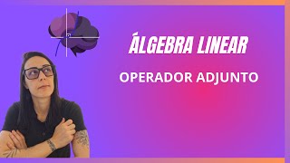 Operador adjunto [upl. by Alolomo344]