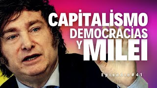 CAPITALISMO DEMOCRACIAS Y MILEI [upl. by Akima]