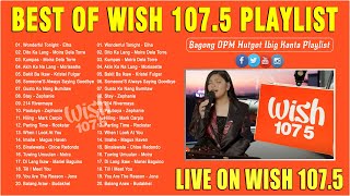 Top 20 Viral Songs Wish 1075 2022 Playlist  Bagong OPM Hugot Ibig Kanta  Live On Wish 1075 Bus [upl. by Newberry928]