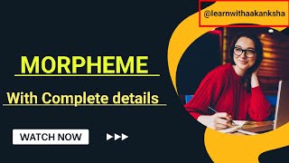 Morpheme and its types learnwithaakanksha [upl. by Conti]