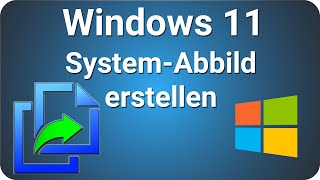 Windows 11 Systemabbild erstellen Backup Datensicherung [upl. by Armmat315]