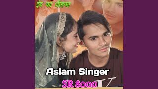 Aslam Singer SR 8000 [upl. by Ramuk]