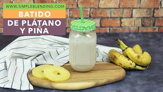 BATIDO SACIANTE DE PLÁTANO Y PIÑA  Smoothie casero de plátano y piña  Receta de batido de frutas [upl. by Jablon159]