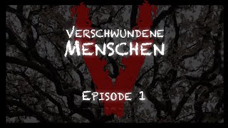 Verschwundene Menschen  Drei unheimliche Fälle Episode 1 [upl. by Kirsteni315]