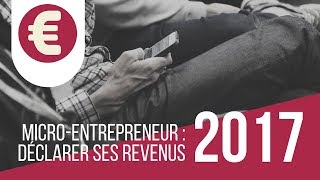 MICROENTREPRENEUR  Comment déclarer ses revenus [upl. by Anayet]