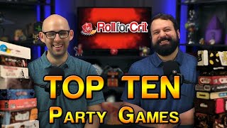 Our Top 10 Party Games  Roll For Crit [upl. by Johan562]