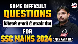 SSC MAINS 2024  Maths  Some Difficult Questions  जिसमे रुकते है सबके पेन  By Ajay rana Sir [upl. by Nileuqaj317]