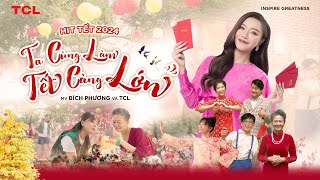 BÍCH PHƯƠNG x TCL  quotTA CÙNG LÀM  TẾT CÀNG LỚNquot  NHẠC TẾT 2024 Official MV [upl. by Elum422]