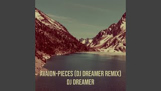 AvaionPieces DJ Dreamer Remix [upl. by Lunette]