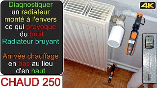 Chaud250Diagnostiquer un radiateur monté à lenvers radiateur bruyant et qui claquemitraillette [upl. by Nolek]