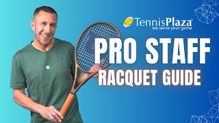 Choosing Your Pro Staff Expert Tips amp Insights for Every Player Tennis Plaza amp Wilson Guide [upl. by Sibeal837]