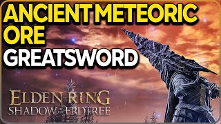 Ancient Meteoric Ore Greatsword Location Elden Ring DLC [upl. by Edrei]