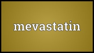 Mevastatin Meaning [upl. by Lyrac]