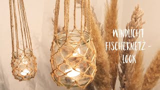 DIY  Windlicht im FischernetzLook  Maritime Deko  einfacher Makramee Knoten  Easy Lantern [upl. by Philipps629]