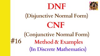 16 DNF  CNF  Disjunctive Normal Form  Conjunctive Normal Form Discrete Mathematics dnf cnf [upl. by Leavelle]