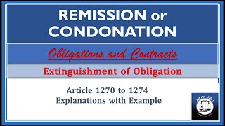 Remission or Condonation Article 12701274 Extinguishment of ObligationsObligations amp Contracts [upl. by Zetrok962]