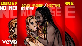 Dovey Magnum IOctane  No Noise Lyric Video [upl. by Adnamahs]