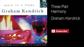 Three Part Harmony From Spark to a Flame Wedding Song  Graham Kendrick [upl. by Adriane]