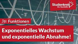 Exponentielles Wachstum amp exponentielle Abnahme  Mathe verstehen mit dem Studienkreis [upl. by Sauveur]