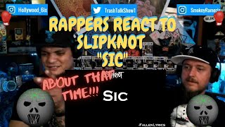 Rappers React To Slipknot quotSicquot [upl. by Yllaw916]