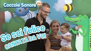 Se sei Felice  Cantata dalle famiglie italiane  Canzoni per bambini di Coccole Sonore [upl. by Eb]