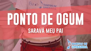 Ponto de Ogum  Saravá meu pai [upl. by Ranita]