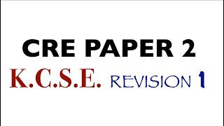 CRE PAPER 2 K C S E REVISION 1  cre paper 2  cre paper 2 topical questions  paper 2 cre question [upl. by Jari]