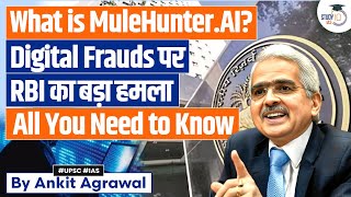 What Is MuleHunterAI  RBIs Latest Tool Against Financial Fraud  Explained [upl. by Ylrebmek]