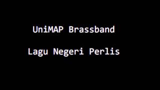 UniMAP Brassband  Lagu Negeri Perlis [upl. by Seto]