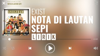 Exist  Nota Di Lautan Sepi Lirik [upl. by Bellaude]