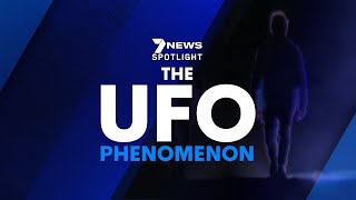 The UFO Phenomenon  Full Documentary 2021  7NEWS Spotlight [upl. by Seira383]