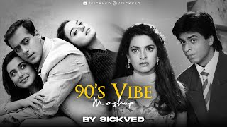 90s Vibe Mashup  SICKVED  Old Bollywood Songs [upl. by Rafi]