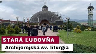 🎥 NAŽIVO Stará Ľubovňa  Archijerejská sv liturgia [upl. by Logan]