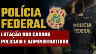 Como funciona a lotação na Polícia Federal Posso escolher onde vou trabalhar [upl. by Atnes]