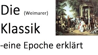 Die Weimarer Klassik  Eine Epoche erklärt II [upl. by Lula]