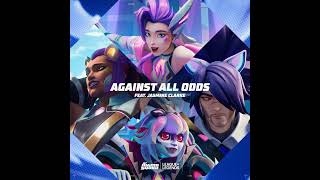 Seraphine  Against All Odds feat Jasmine Clarke Anima Squad  League of Legends  Audio [upl. by Eelyrehc58]