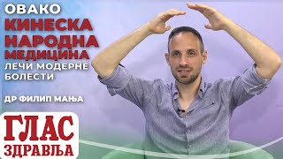 OVAKO KINESKA NARODNA MEDICINA LEČI MODERNE BOLESTI  DR FILIP MANJA [upl. by Sweyn]