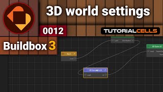 0012 3d world settings  start node 3d world node  in buildbox 3 [upl. by Jehovah744]