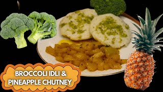 Healthy Breakfast Ideas Malayalam  Broccoli Idli Recipe  Pineapple Chutney Recipe  Easy Recipe [upl. by Acnalb555]