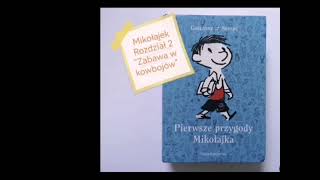 quotMikołajekquot rozdział 2 quotZabawa w kowbojówquot  audiobook [upl. by Wendelin]