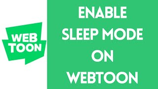 How to Enable Sleep Mode on Webtoon  Set Up Sleep Mode for Relaxed Reading [upl. by Angie]